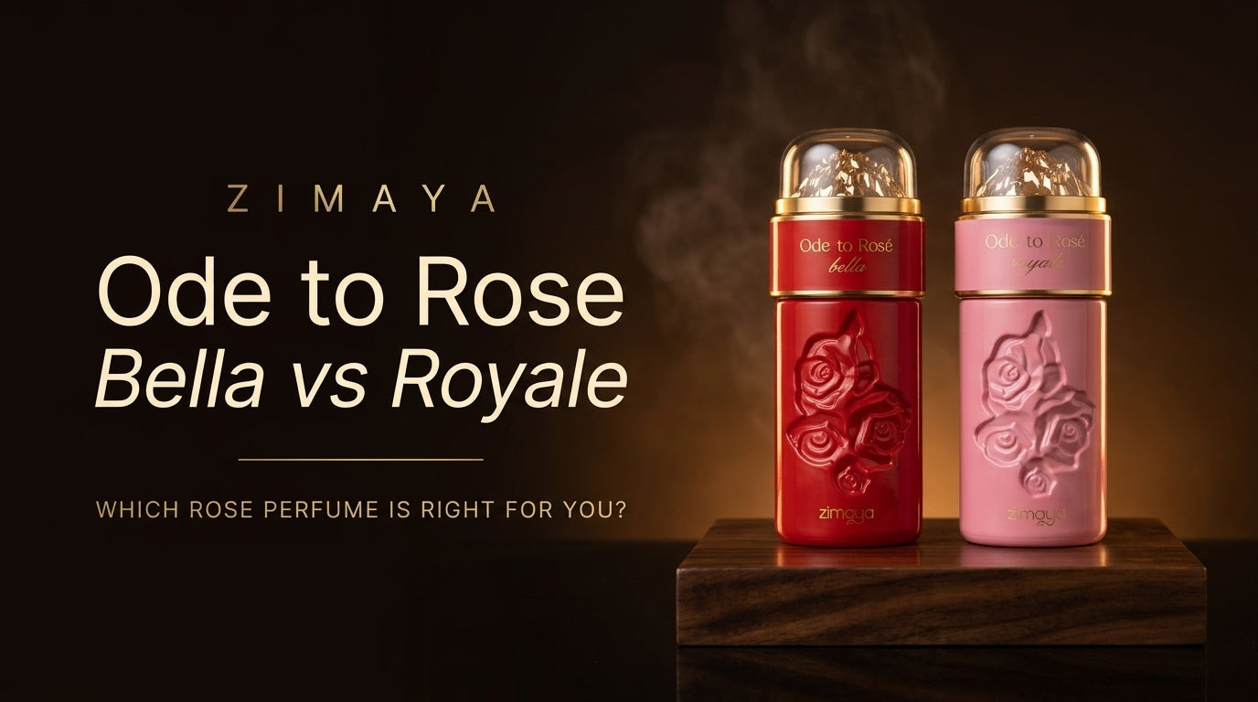Zimaya Ode to Rose Bella vs Royale: Which Rose Perfume Is Right for You?