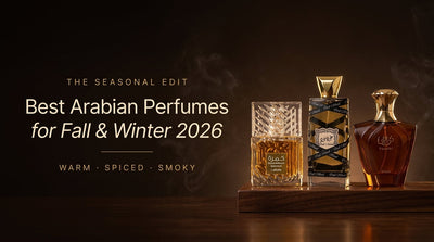 Best Arabian Perfumes for Fall & Winter 2026