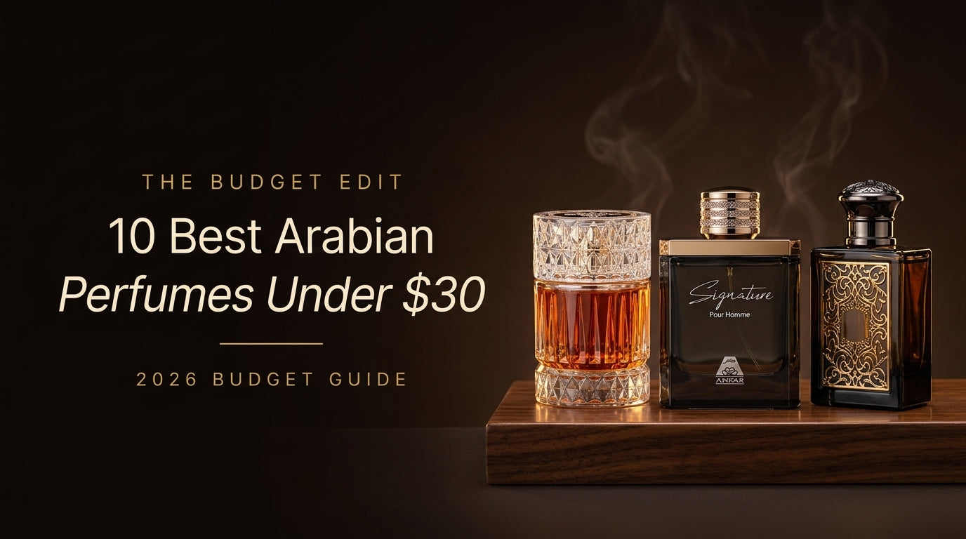 10 Best Arabian Perfumes Under $30 (2026 Budget Guide)